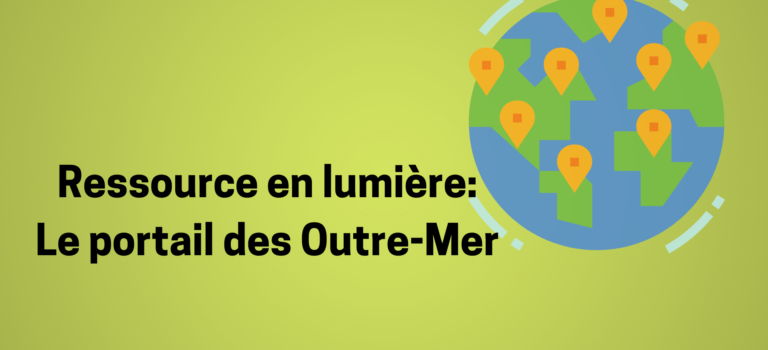 Ressource en lumière: Le portail des Outre-Mer Ressource en lumière: Le portail des Outre-Mer